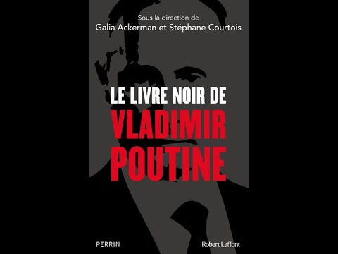 Le Livre noir de Vladimir Poutine : le président russe et le pays qu’il dirige. 03/11/2022